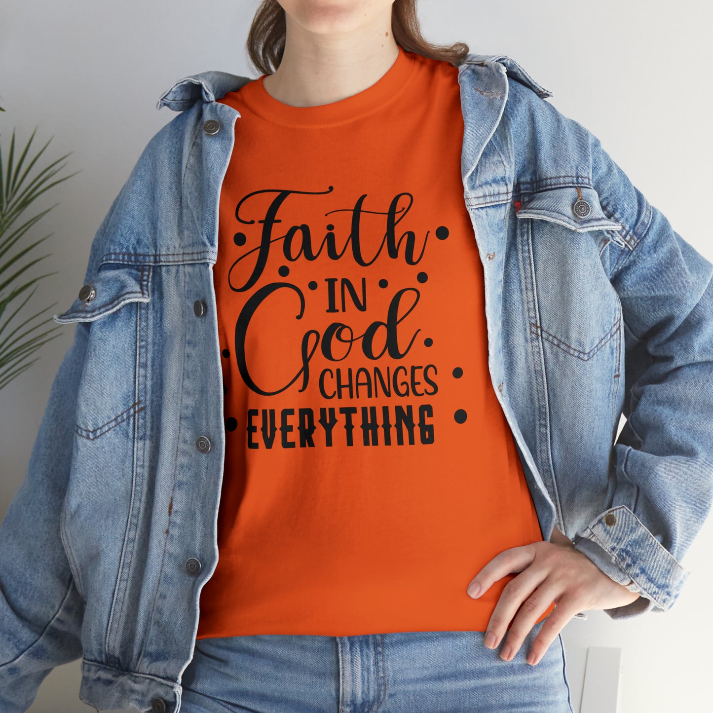 Faith In God Changes Everything Unisex Tee