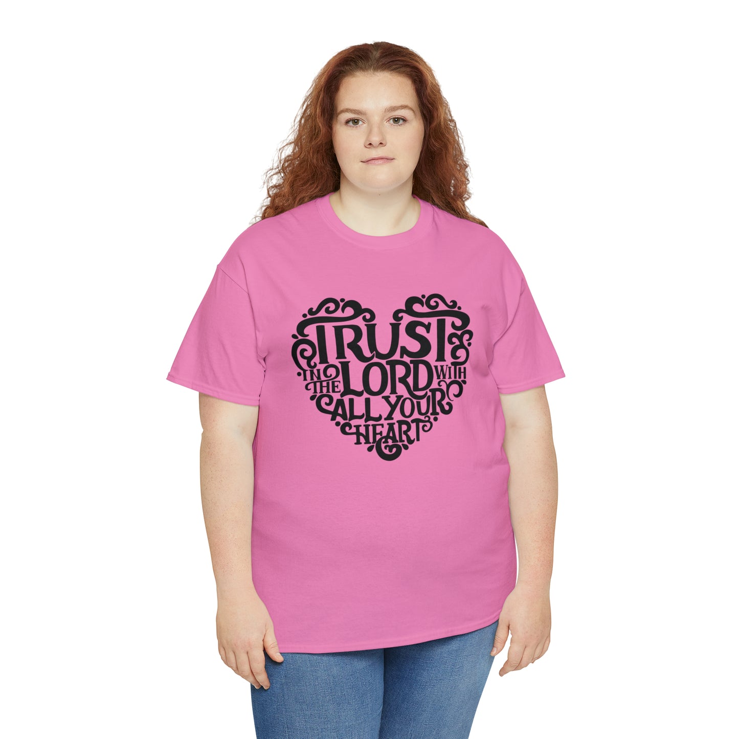 Trust Lord With All Your Heart Unisex Tee