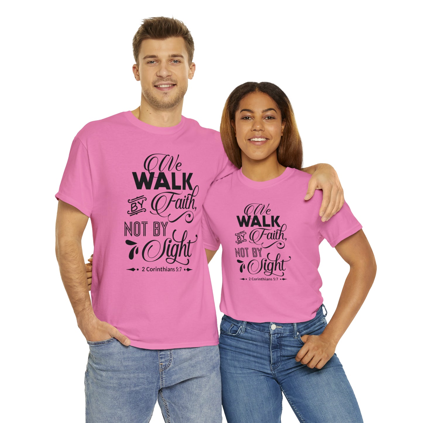 We Walk By Faith Not By Sight  Unisex Tee