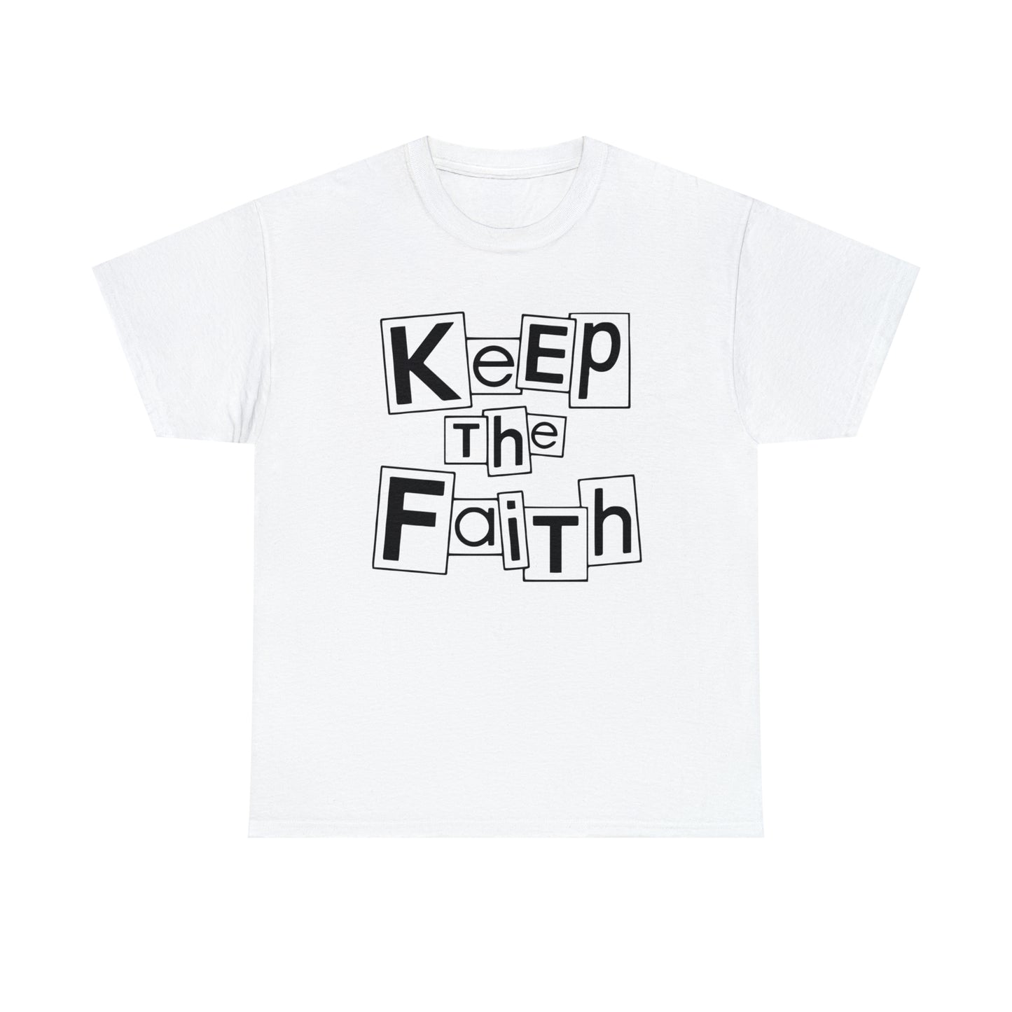 Keep The Faith  Unisex Tee