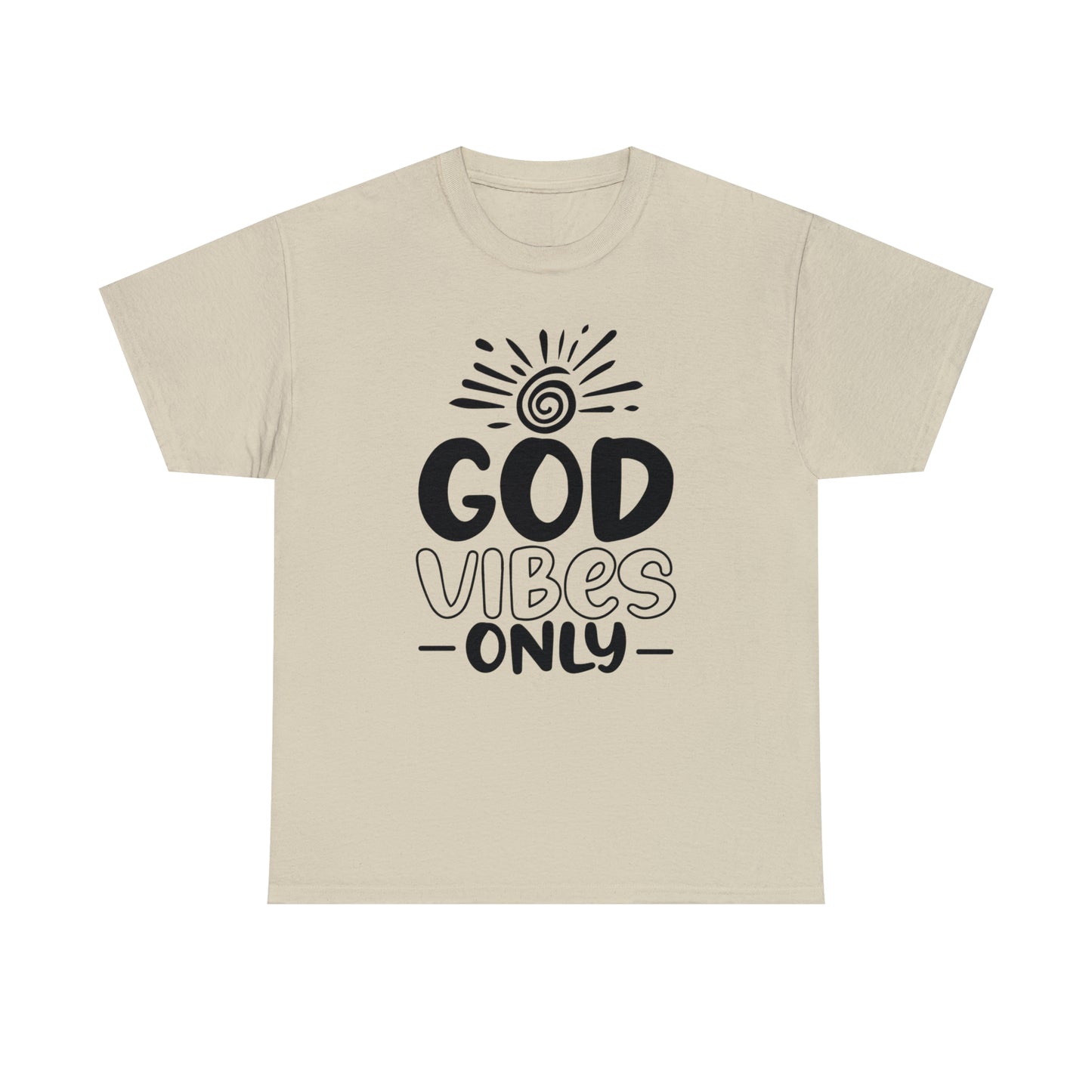 God Vibes Only  Unisex Tee