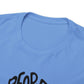 People Say Nothing Is Impossible But I Do Nothing Everyday Unisex Tee