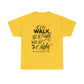 We Walk By Faith Not By Sight  Unisex Tee