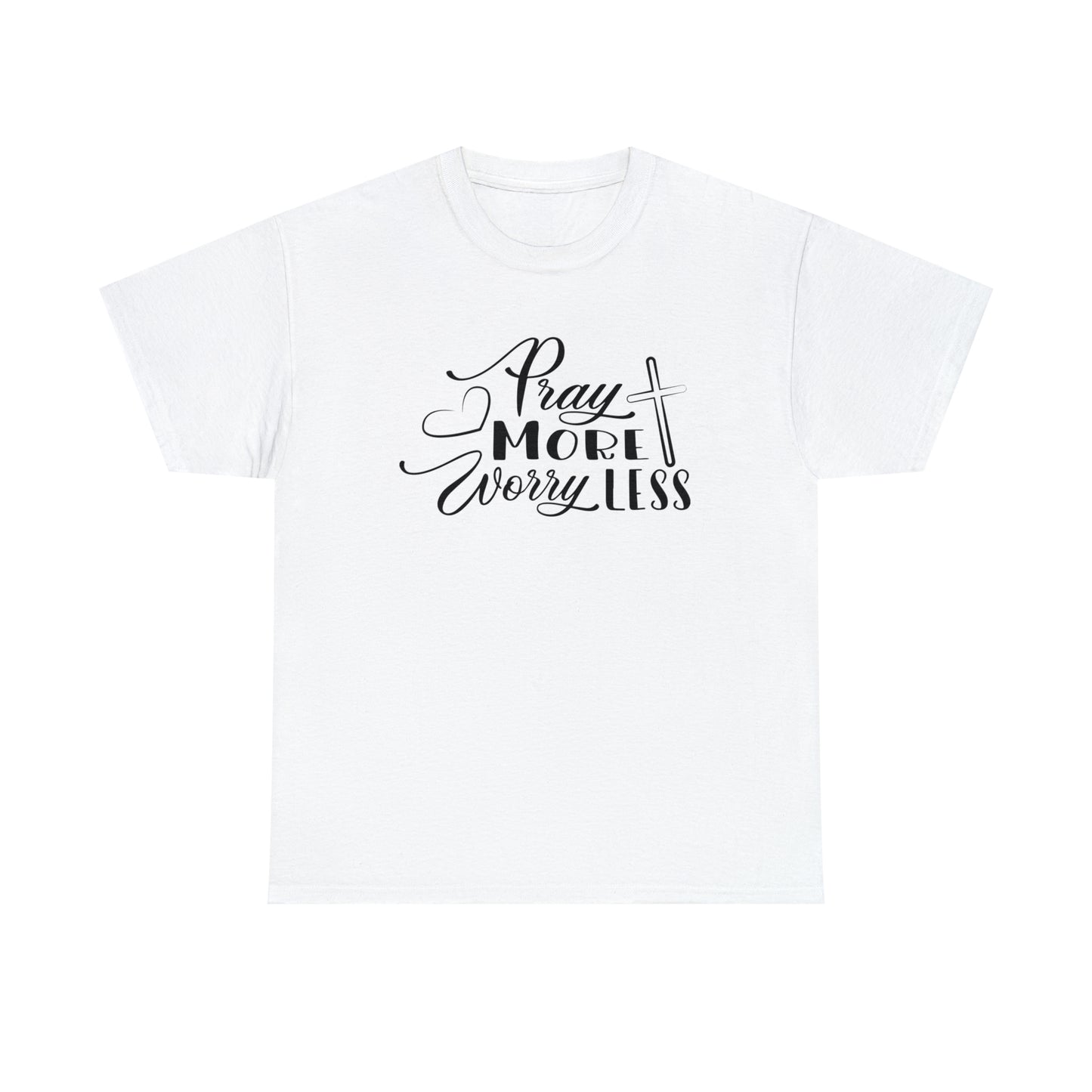Pray More Worry Less Unisex Tee