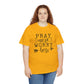 Pray More Worry Less Unisex Tee