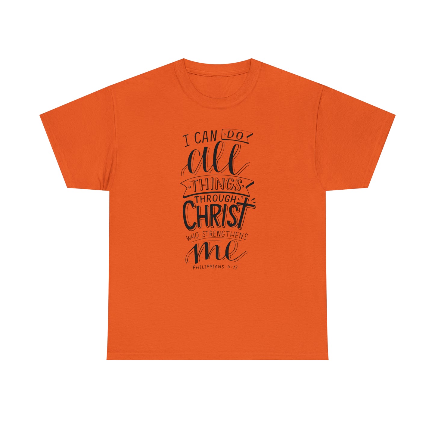 I Can Do All Things Through Christ  Unisex Tee