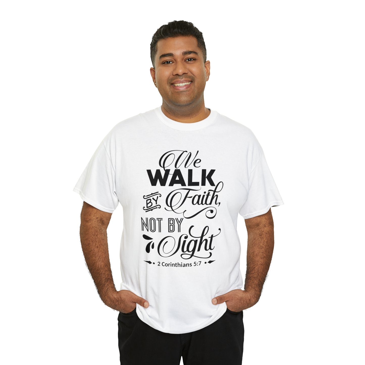 We Walk By Faith Not By Sight  Unisex Tee