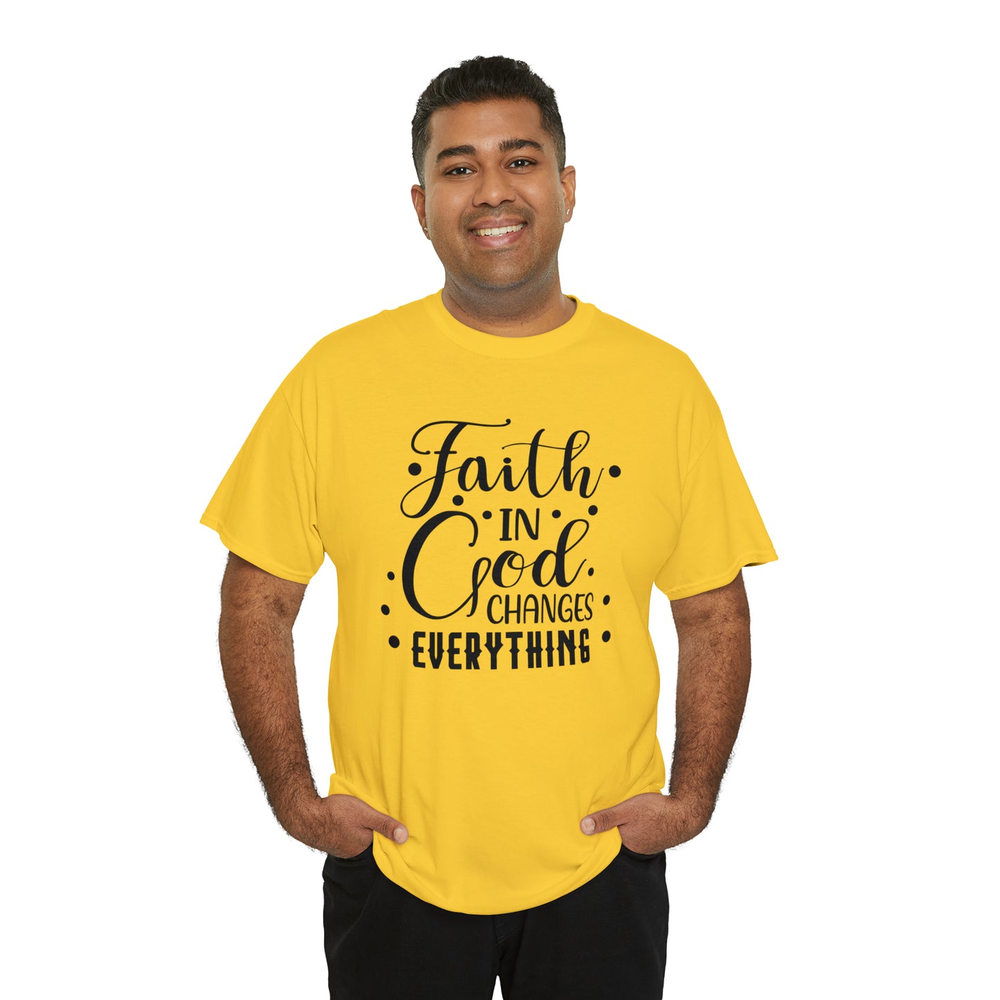 Faith In God Changes Everything Unisex Tee