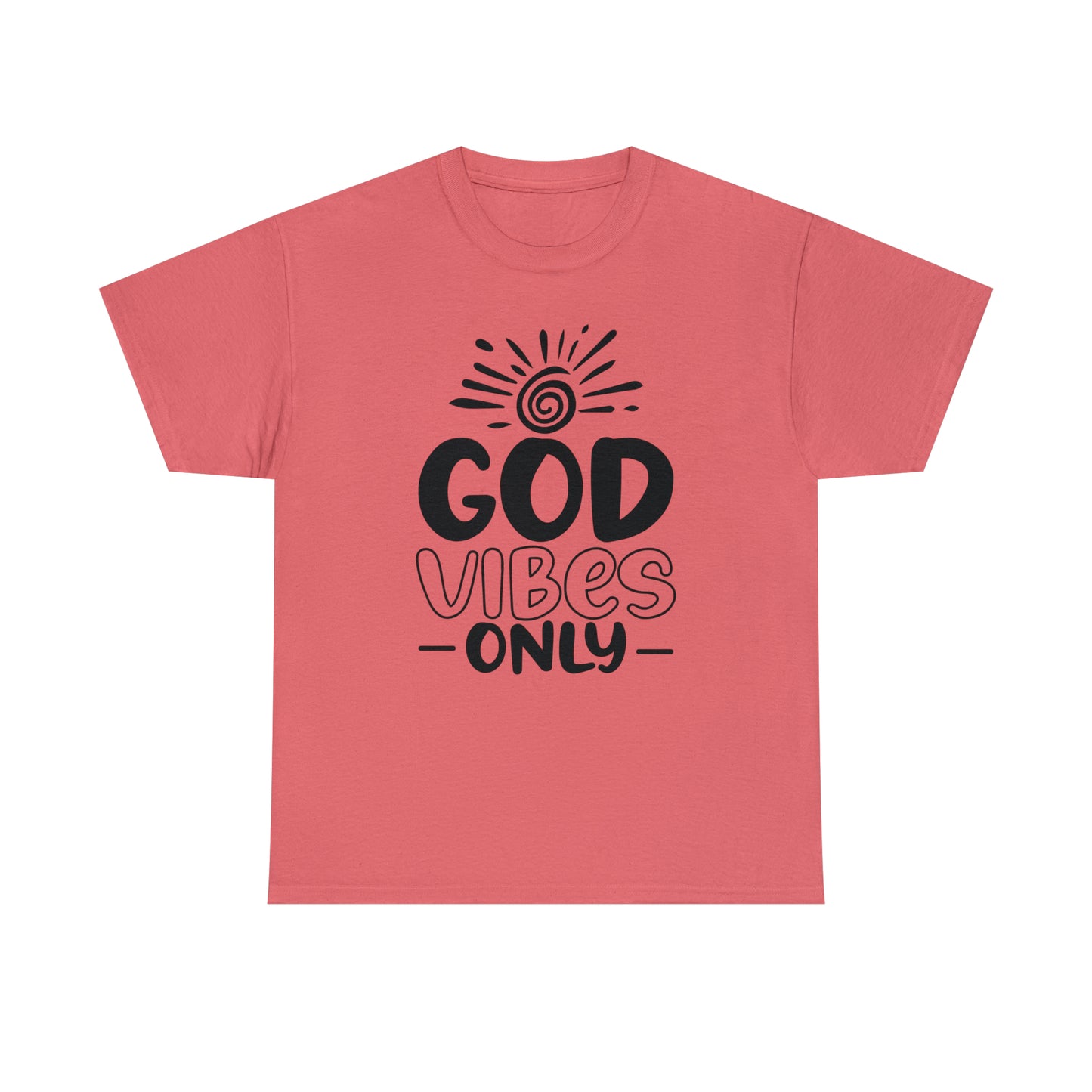 God Vibes Only  Unisex Tee