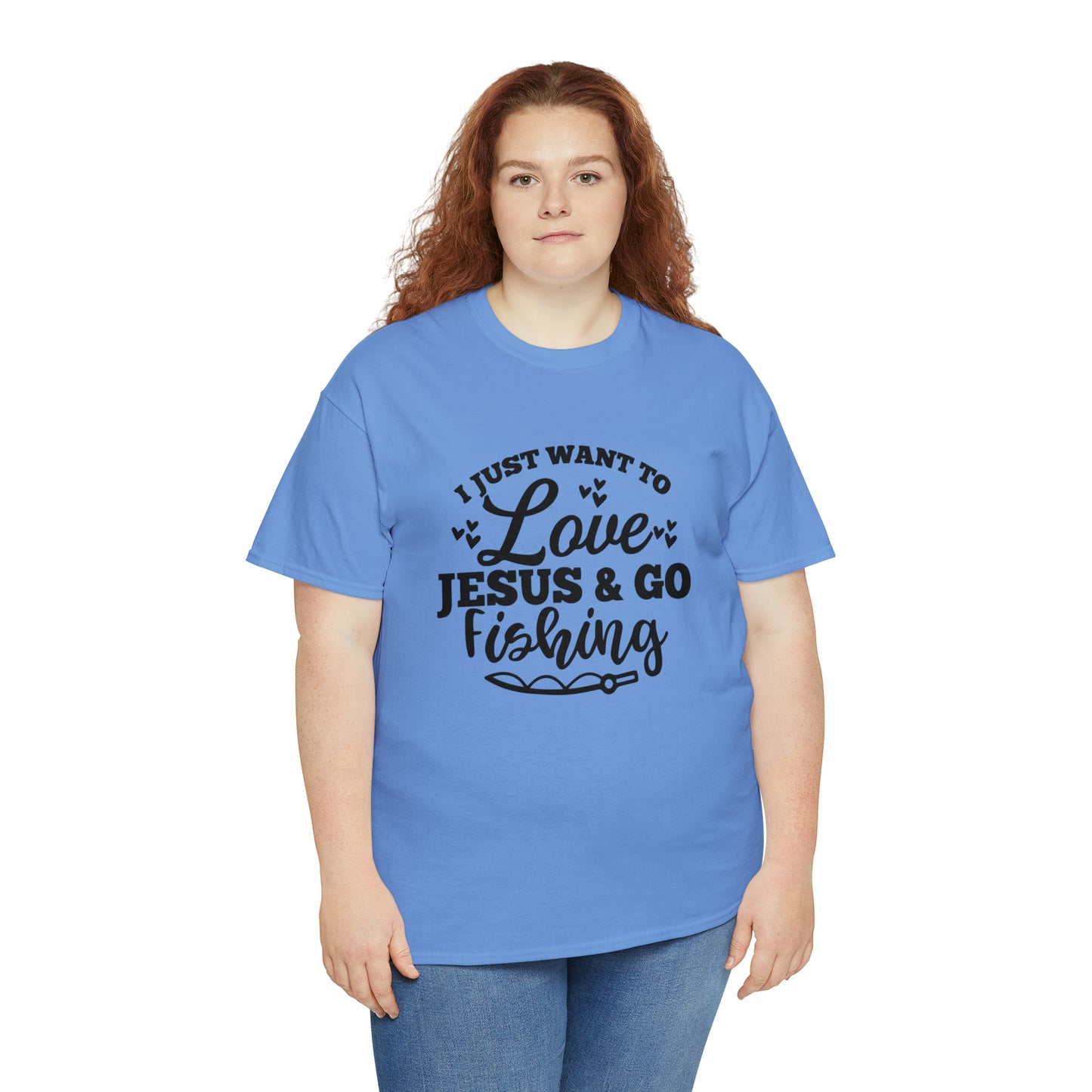 I Just Want To Love Jesus & Go Fishing  Unisex Tee