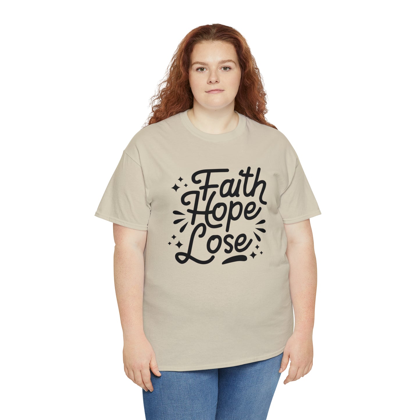 Faith Hope Lose  Unisex Tee