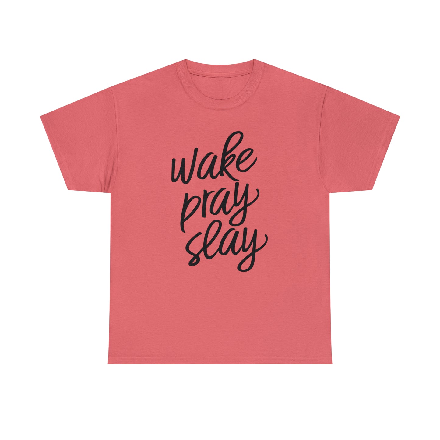 Wake Pray Slay  Unisex Tee