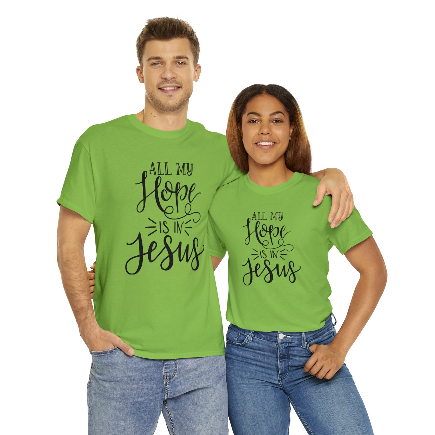 All My Hope Is In Jesus Unisex Tee