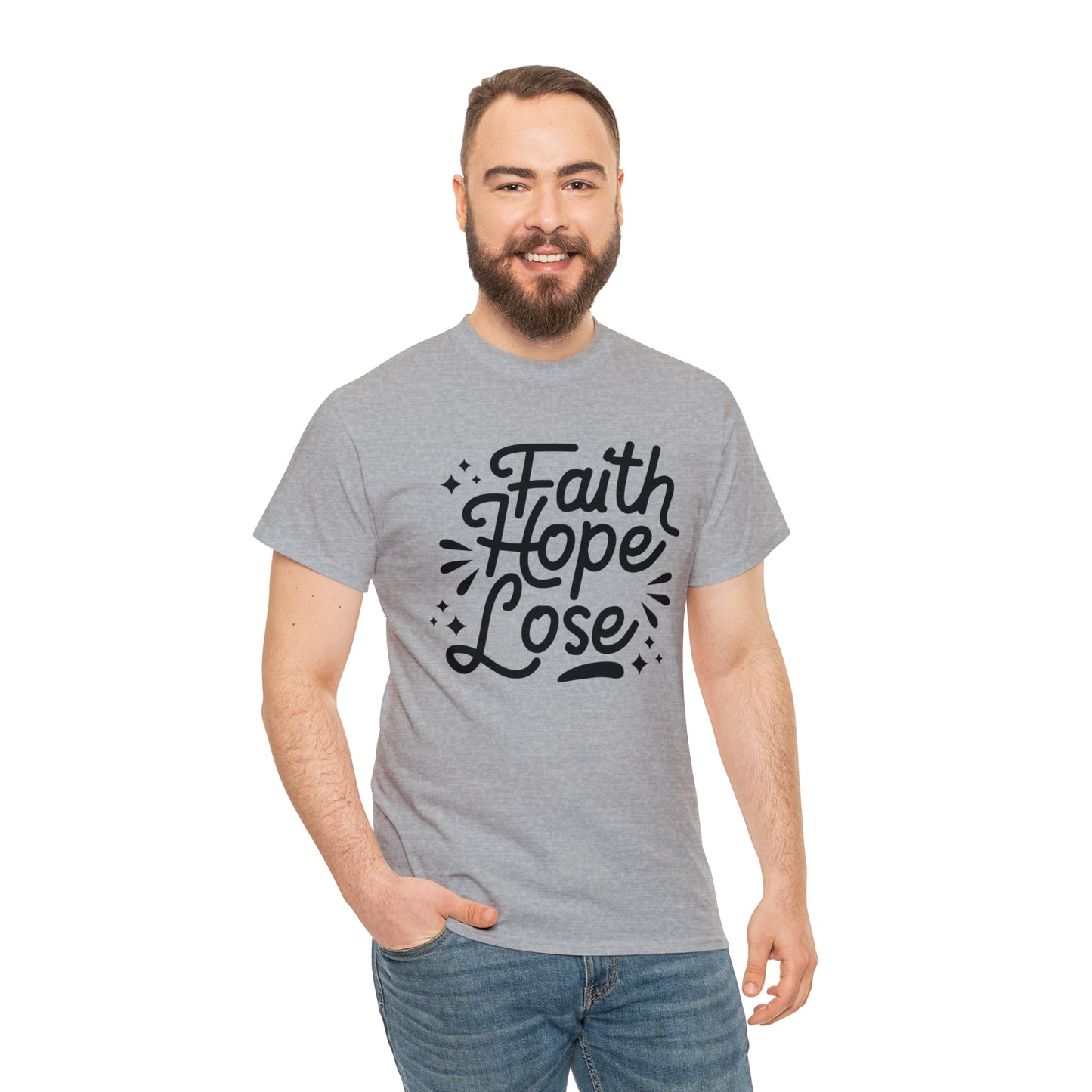 Faith Hope Lose  Unisex Tee