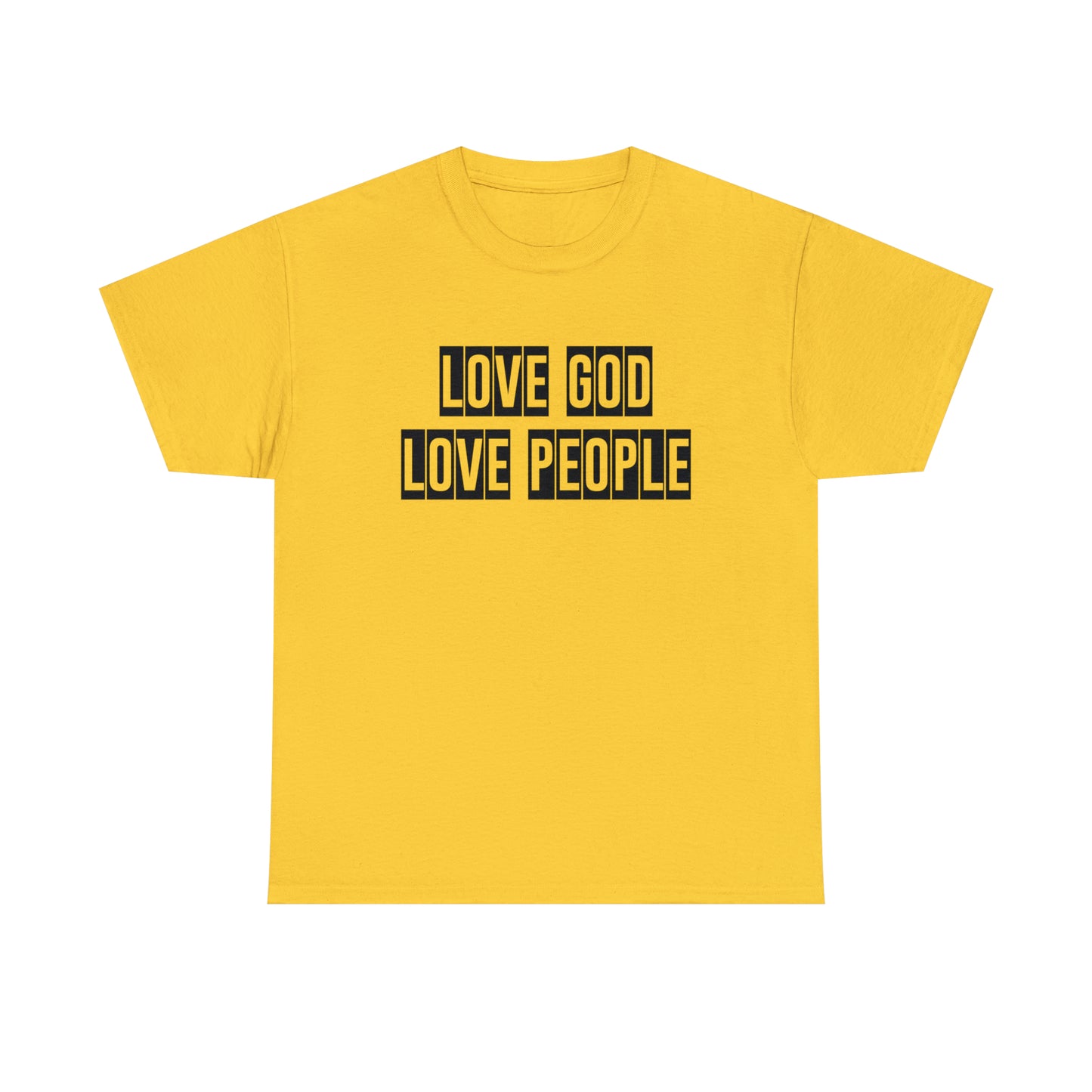 Love God Love People  Unisex Tee