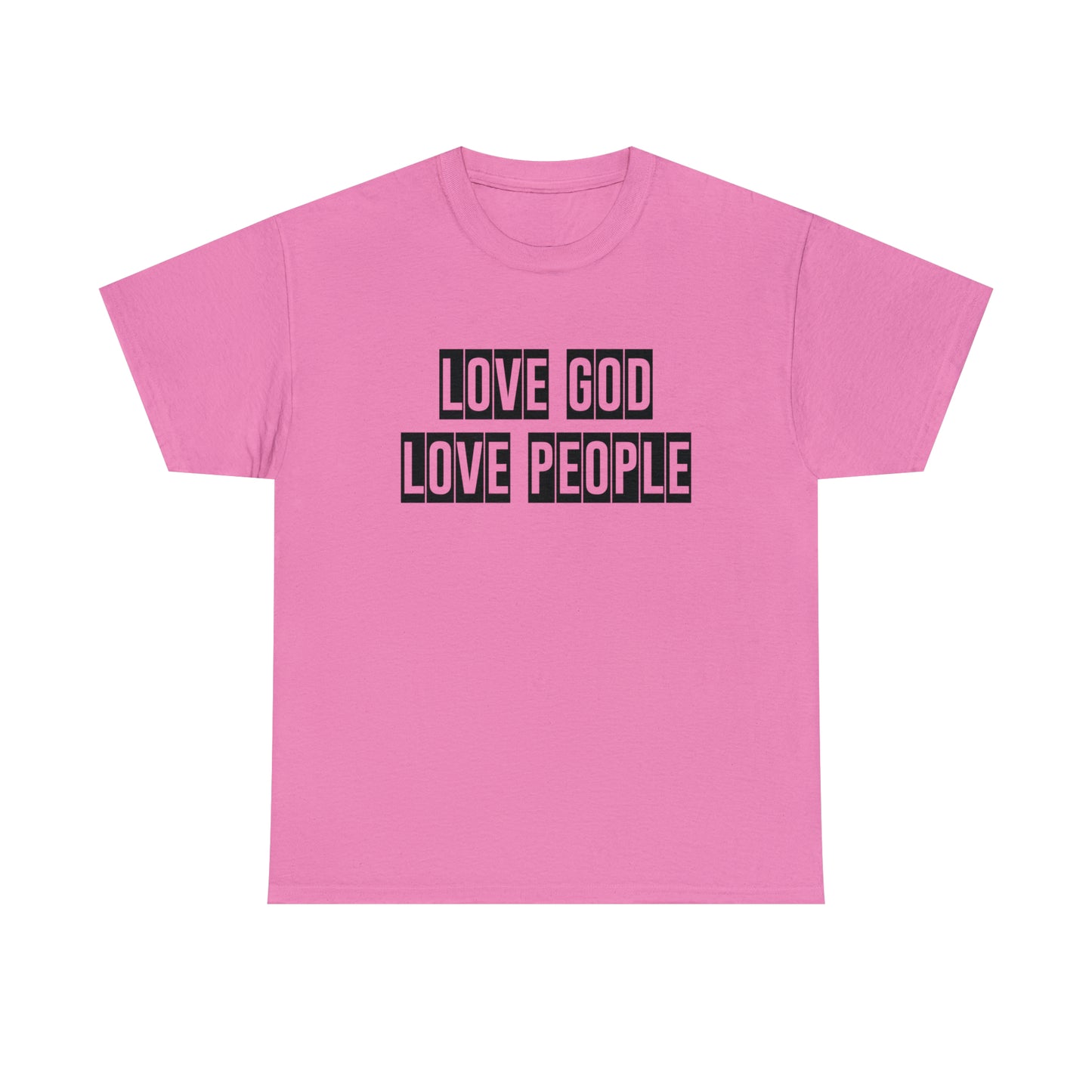 Love God Love People  Unisex Tee