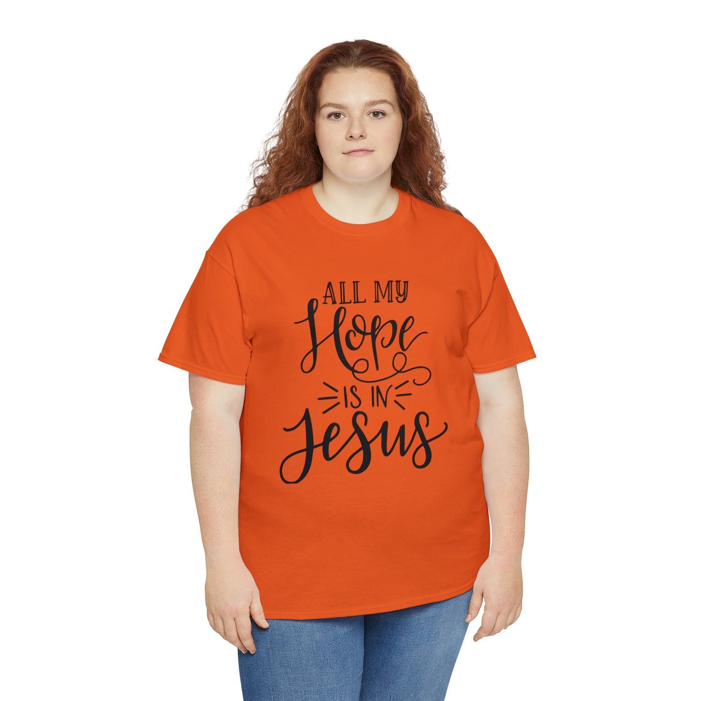 All My Hope Is In Jesus Unisex Tee