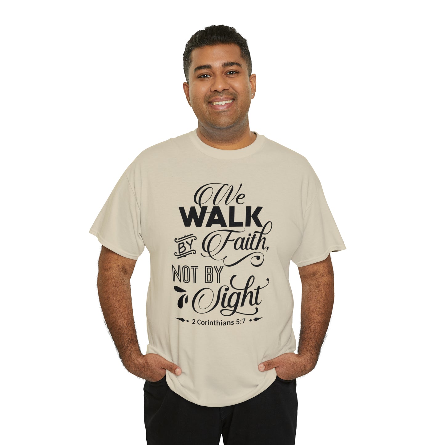 We Walk By Faith Not By Sight  Unisex Tee