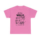We Walk By Faith Not By Sight  Unisex Tee