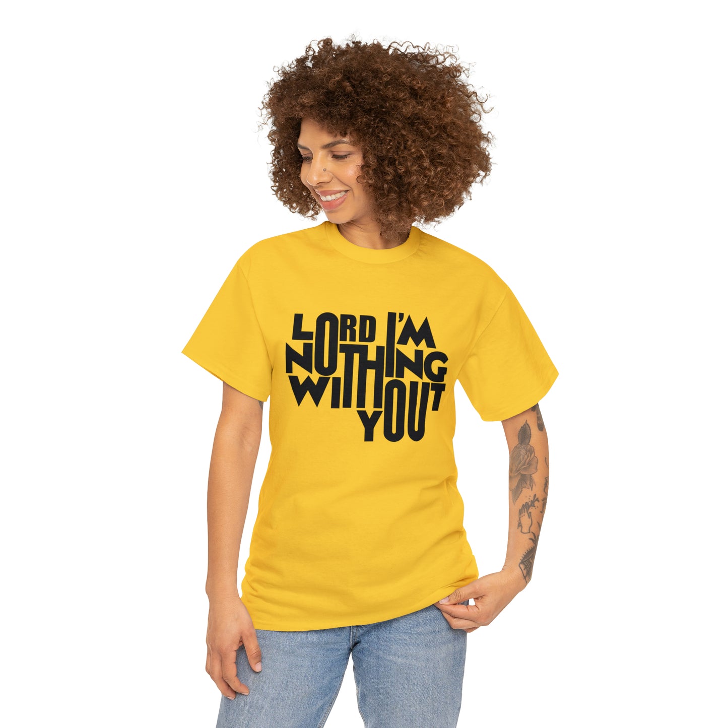 Lord I'm Nothing Without You  Unisex Tee