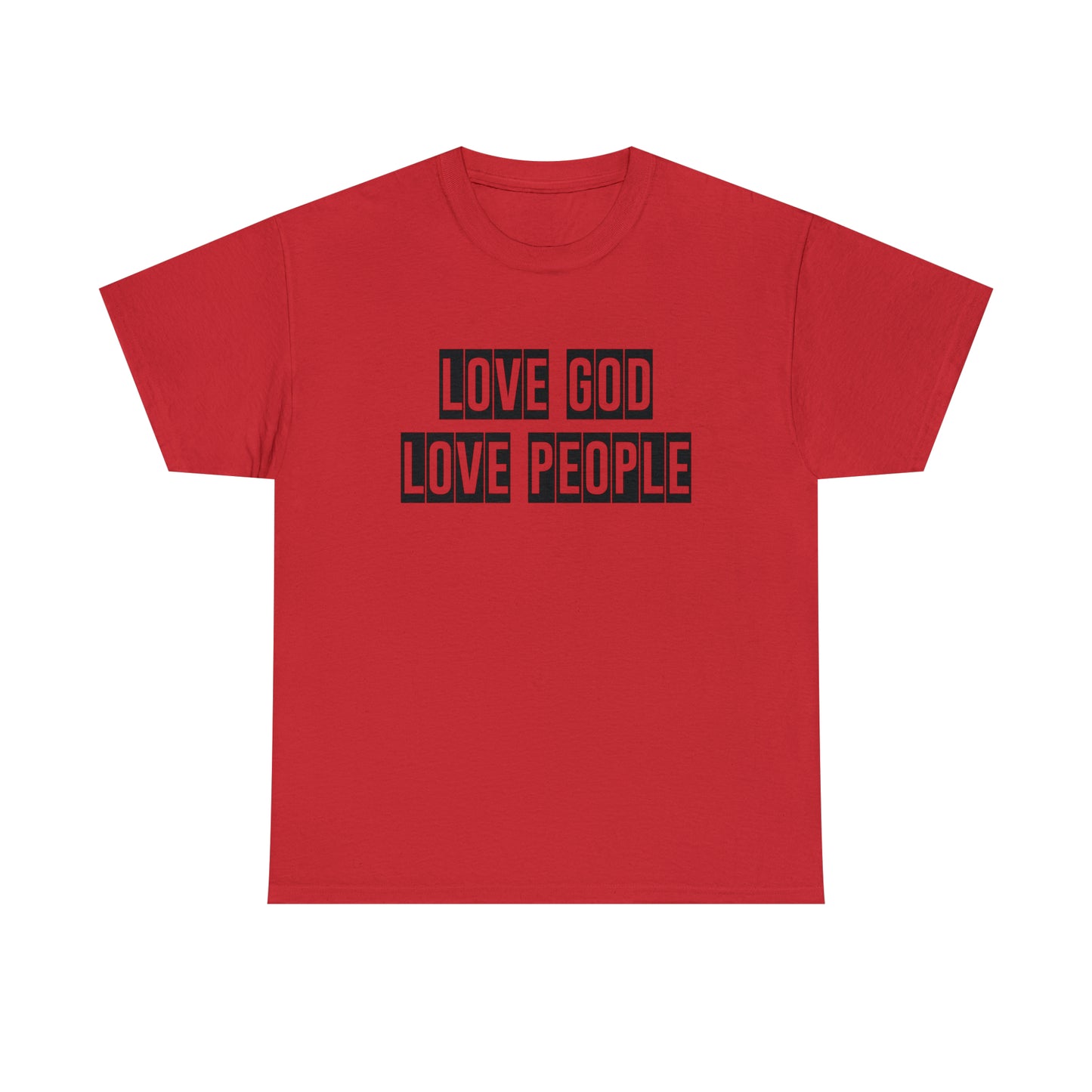 Love God Love People  Unisex Tee