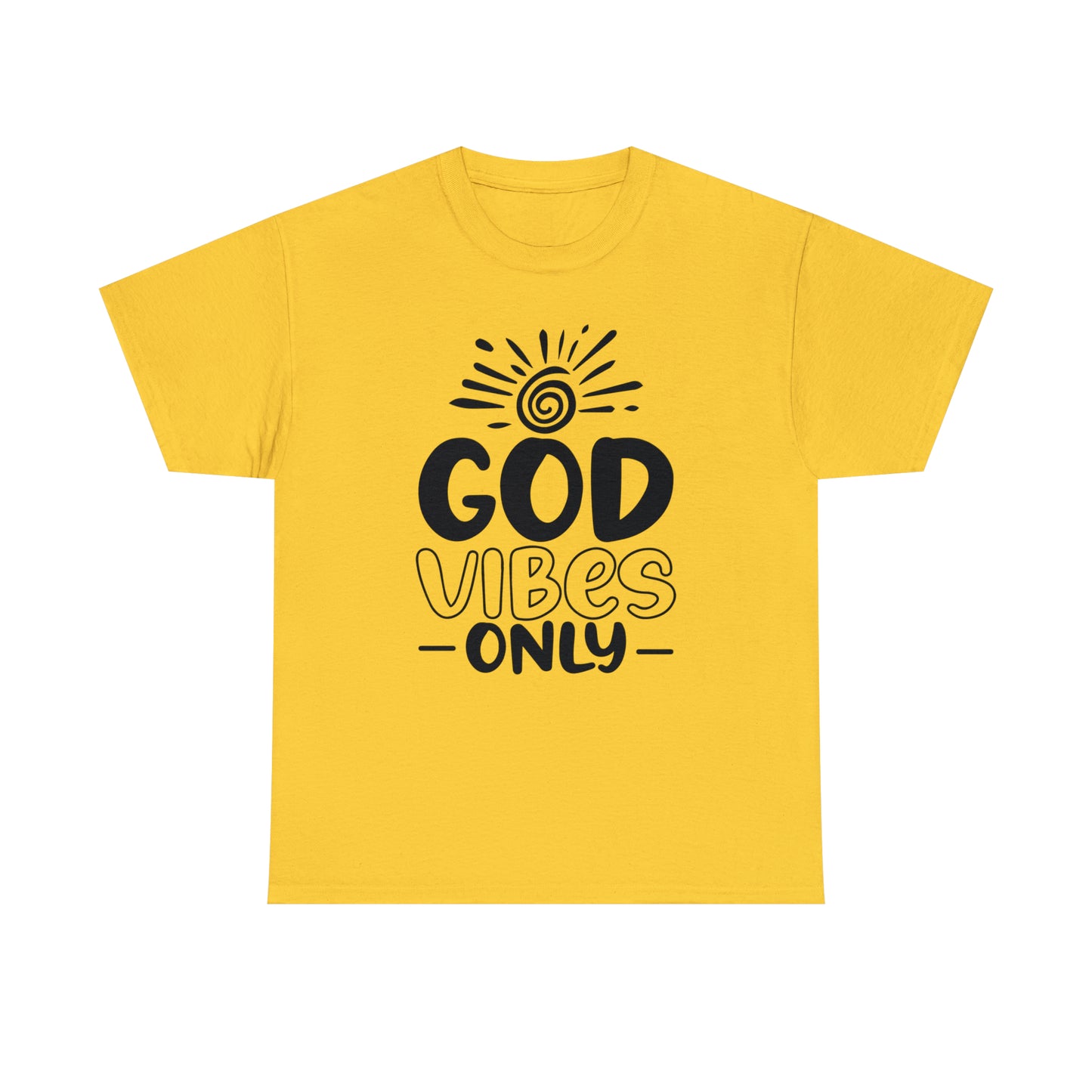 God Vibes Only  Unisex Tee