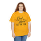 God Is Good All The Time Unisex Tee