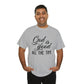 God Is Good All The Time Unisex Tee