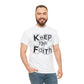 Keep The Faith  Unisex Tee