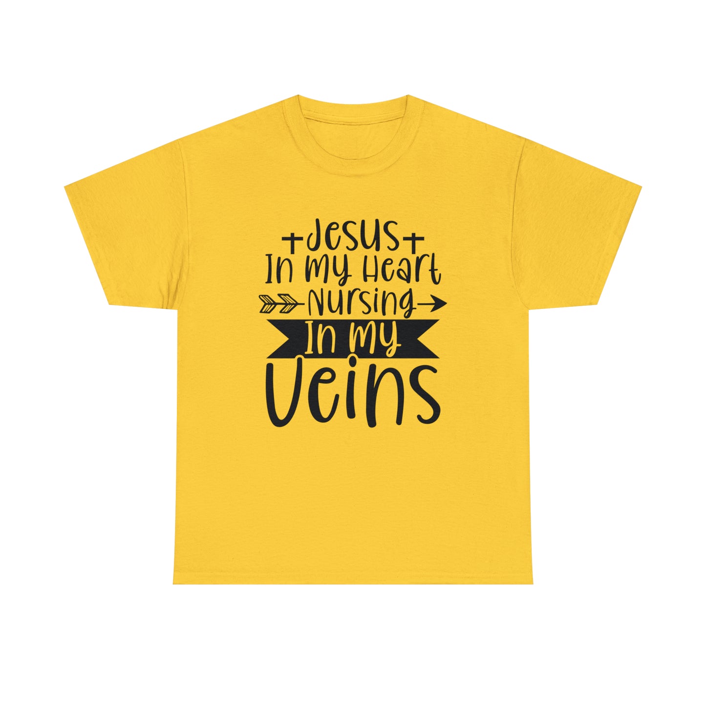 Jesus In My Heart Nursing In My Vein Unisex Tee