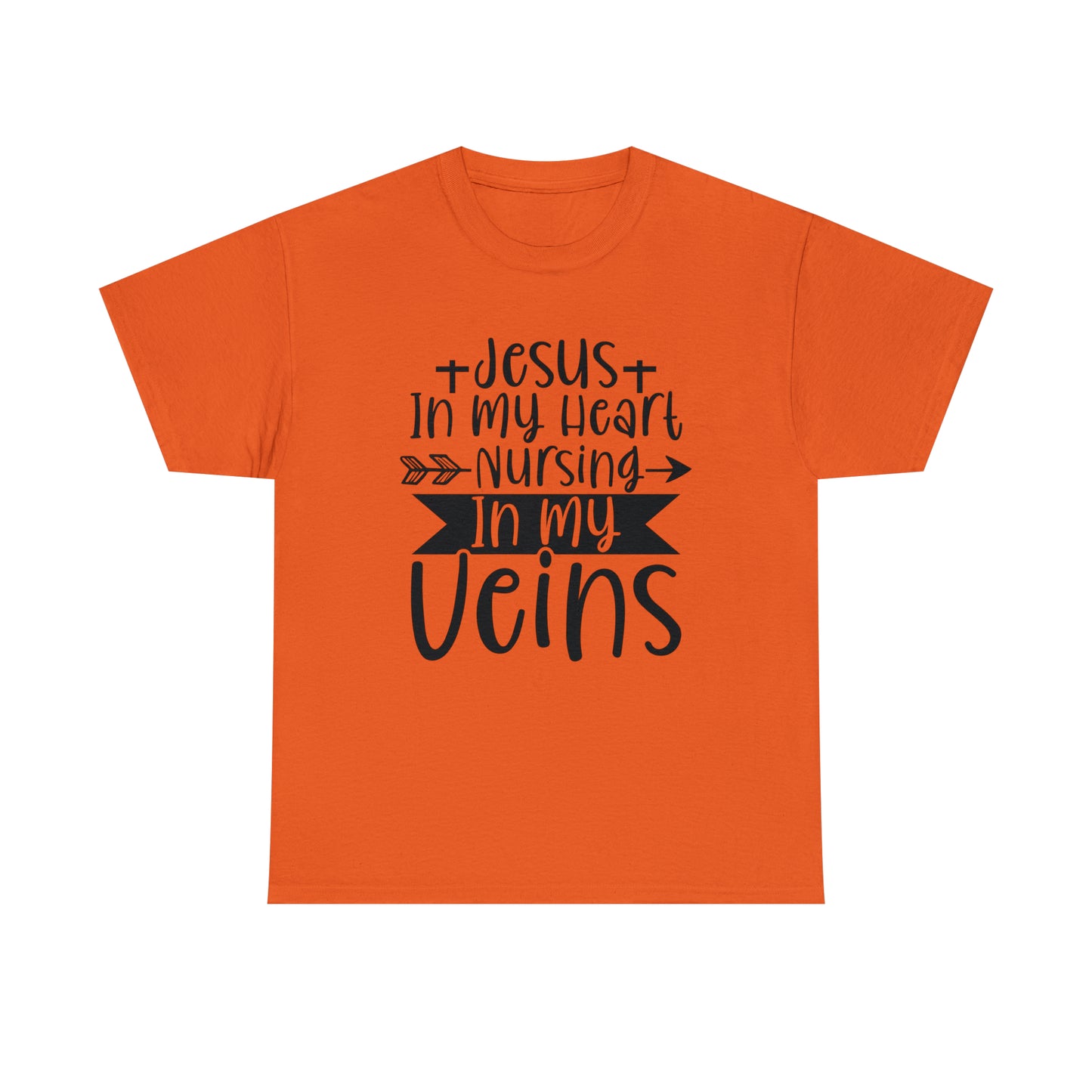 Jesus In My Heart Nursing In My Vein Unisex Tee