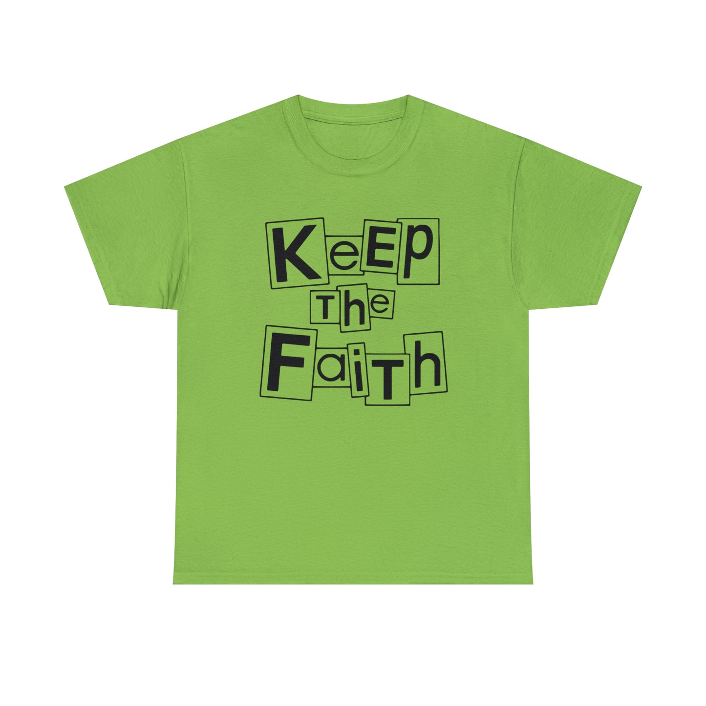 Keep The Faith  Unisex Tee