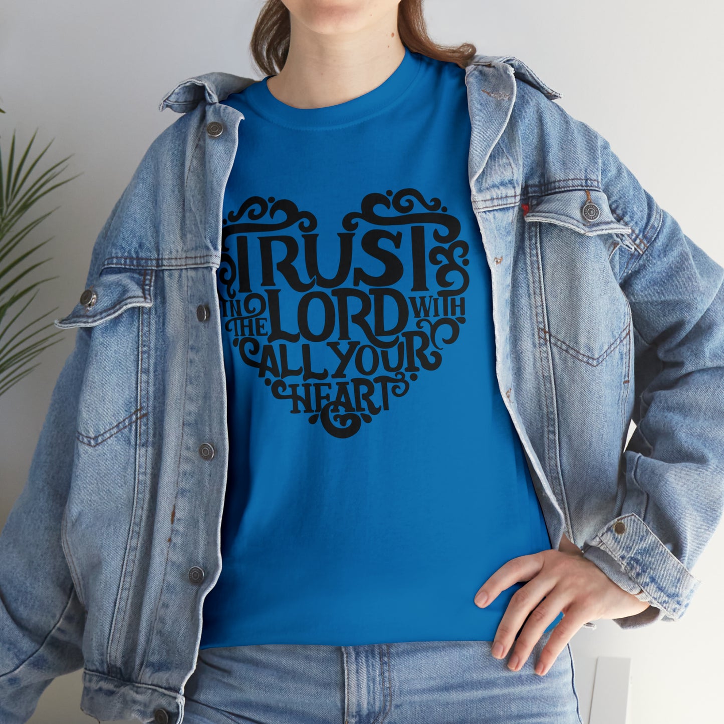 Trust Lord With All Your Heart Unisex Tee