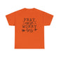 Pray More Worry Less Unisex Tee