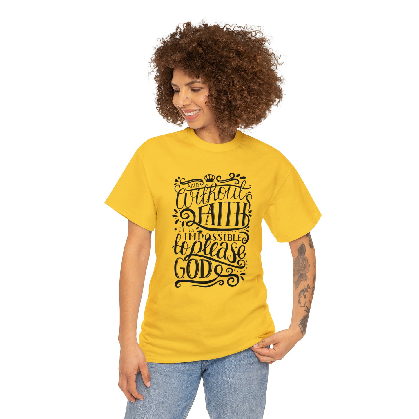 And Without Faith Impossible To Please God Unisex Tee