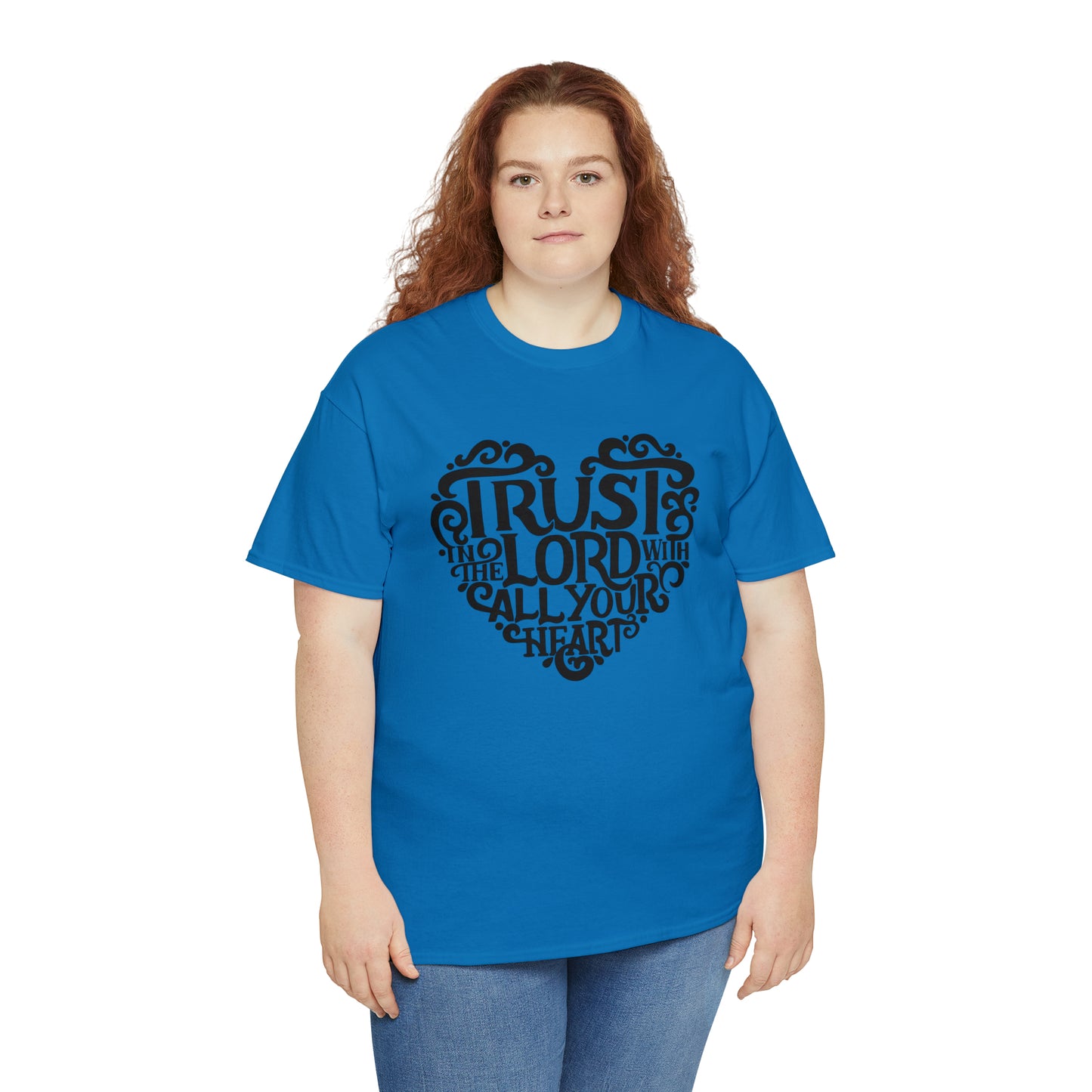 Trust Lord With All Your Heart Unisex Tee