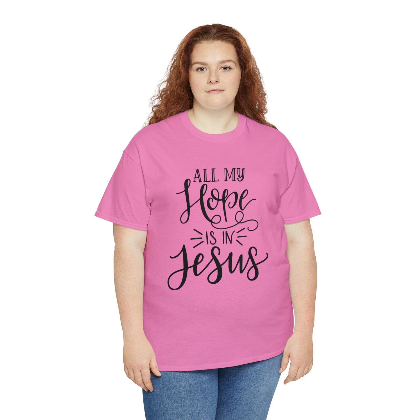 All My Hope Is In Jesus Unisex Tee