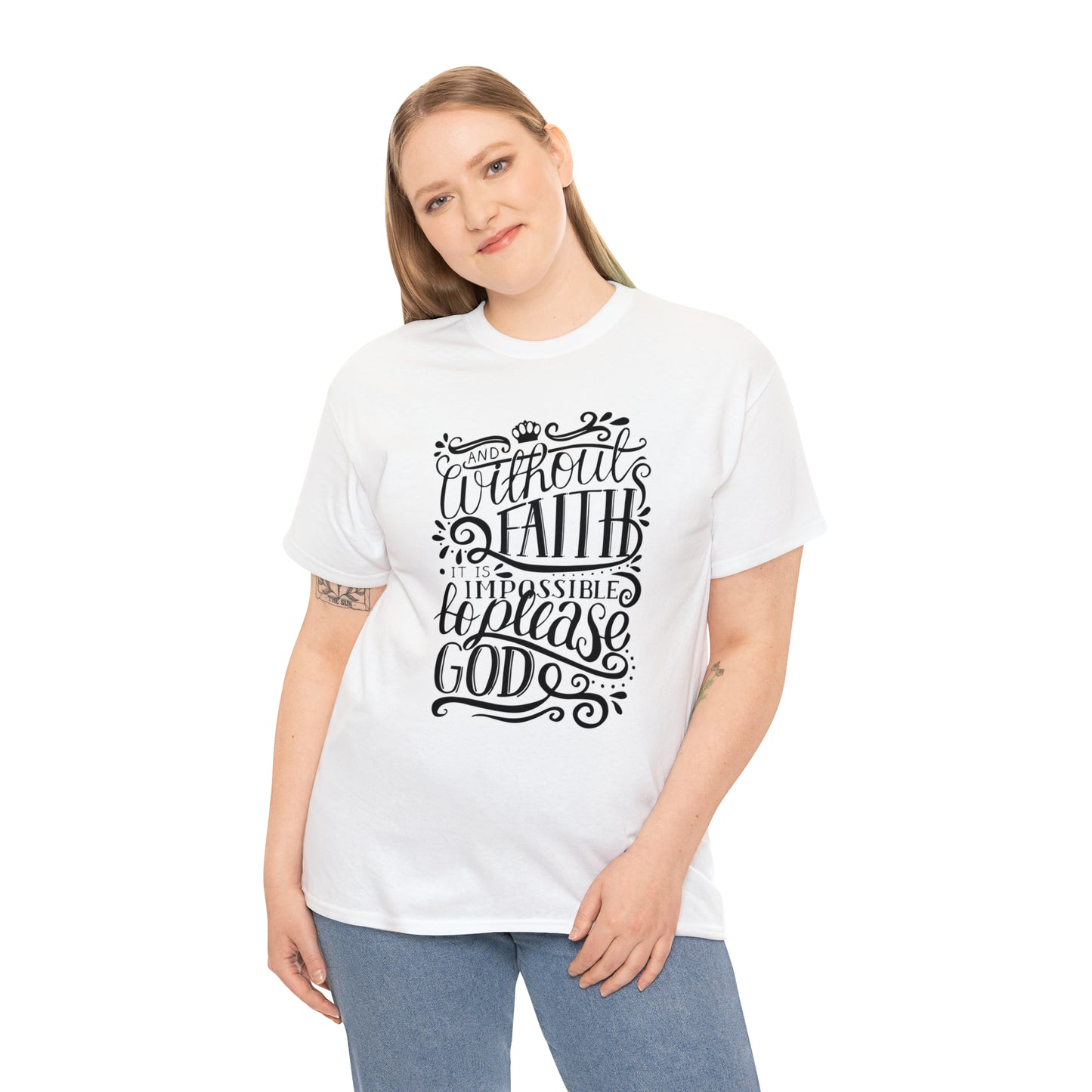 Copy of And Without Faith Impossible To Please God Unisex Tee