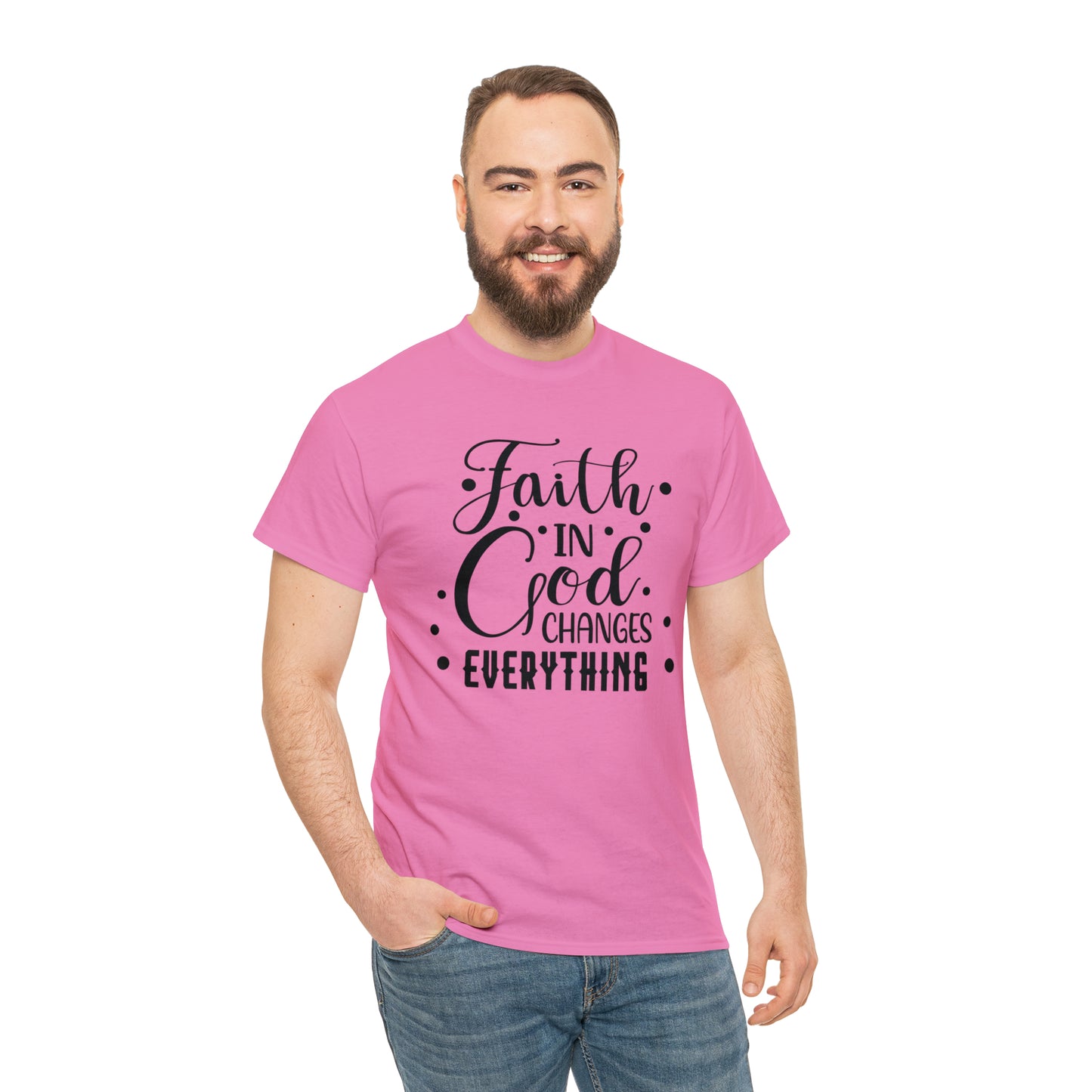Faith In God Changes Everything Unisex Tee