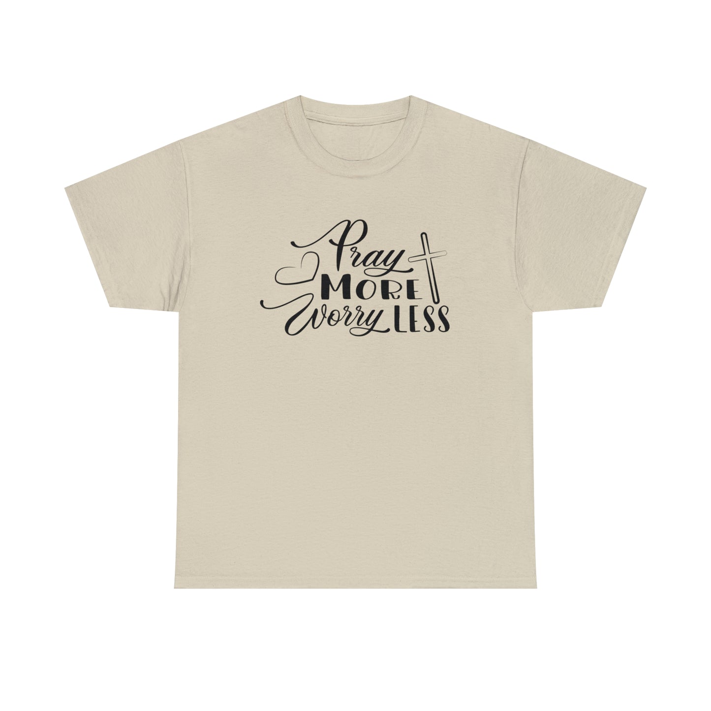 Pray More Worry Less Unisex Tee