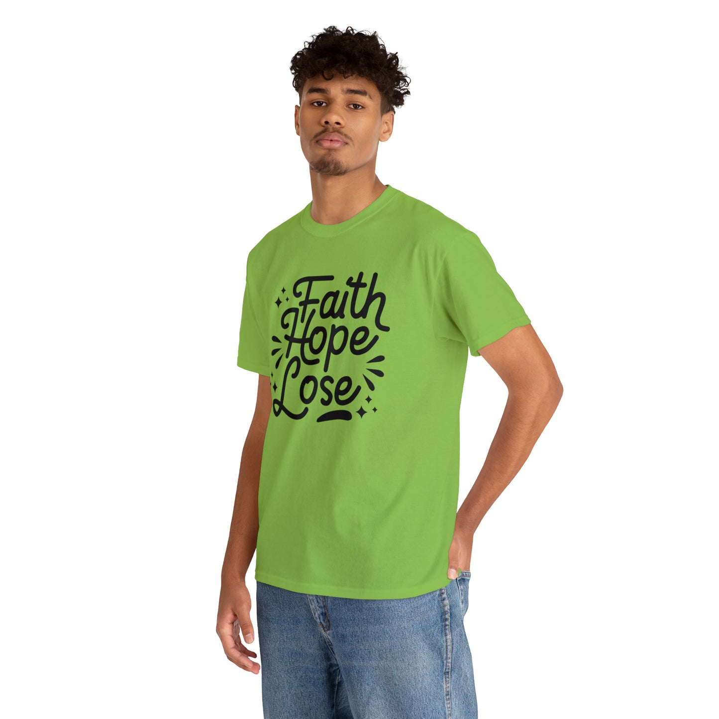 Faith Hope Lose  Unisex Tee