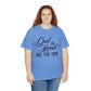 God Is Good All The Time Unisex Tee