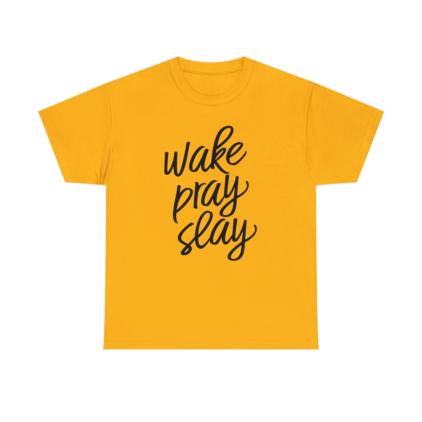 Wake Pray Slay  Unisex Tee