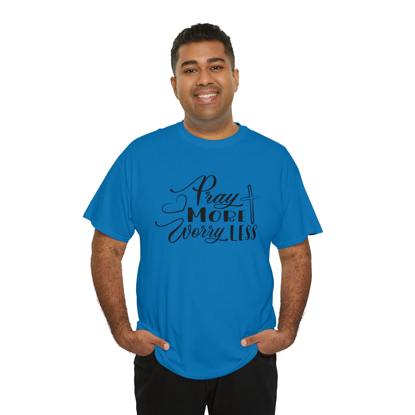 Pray More Worry Less Unisex Tee