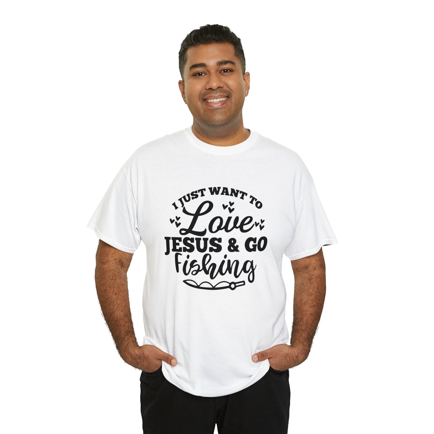 I Just Want To Love Jesus & Go Fishing  Unisex Tee