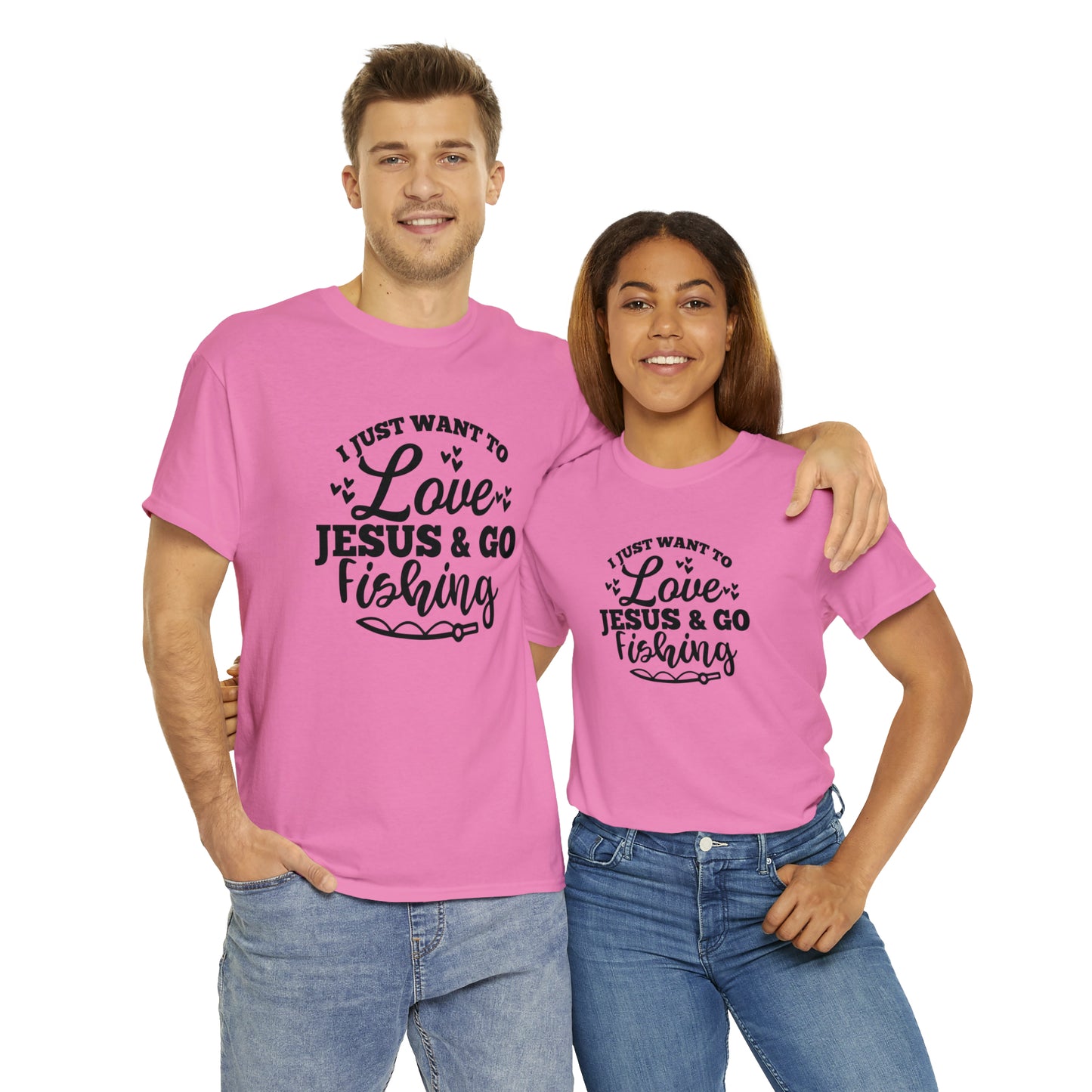 I Just Want To Love Jesus & Go Fishing  Unisex Tee