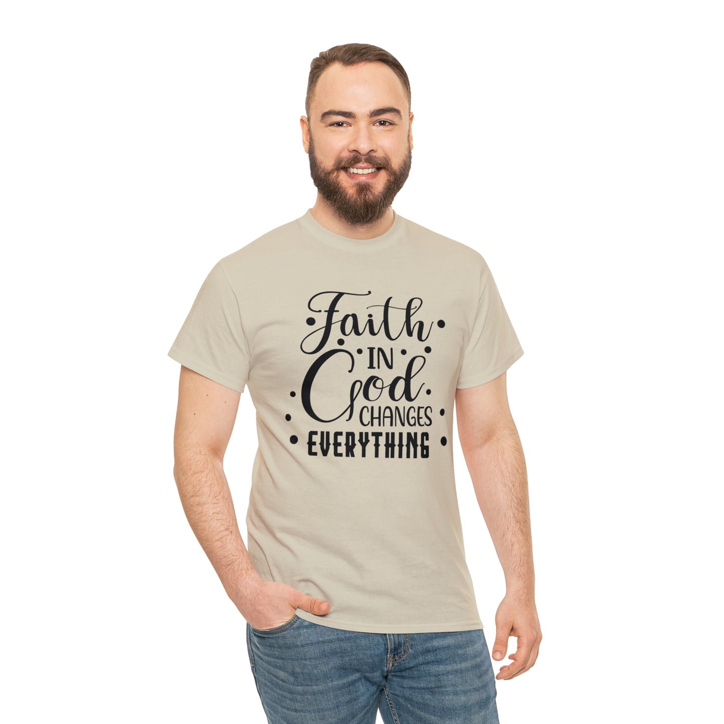 Faith In God Changes Everything Unisex Tee