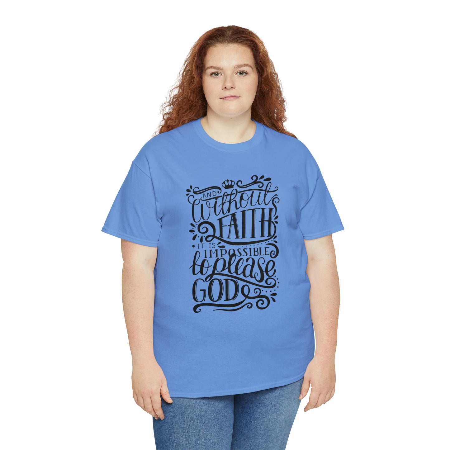 Copy of And Without Faith Impossible To Please God Unisex Tee