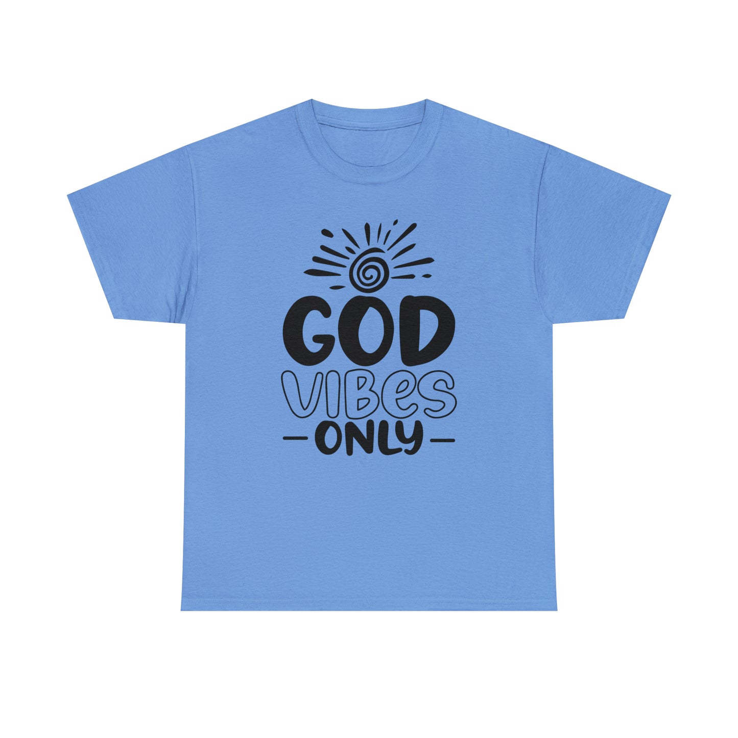 God Vibes Only  Unisex Tee