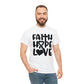 Faith Hope Love Unisex Tee